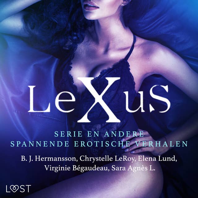 De LeXuS-serie en andere spannende erotische verhalen