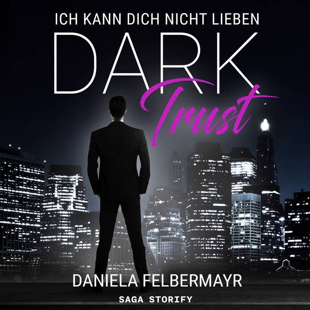 Dark Trust - Ich kann dich nicht lieben