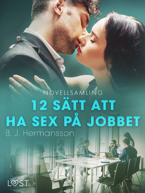 12 sätt att ha sex på jobbet - novellsamling
