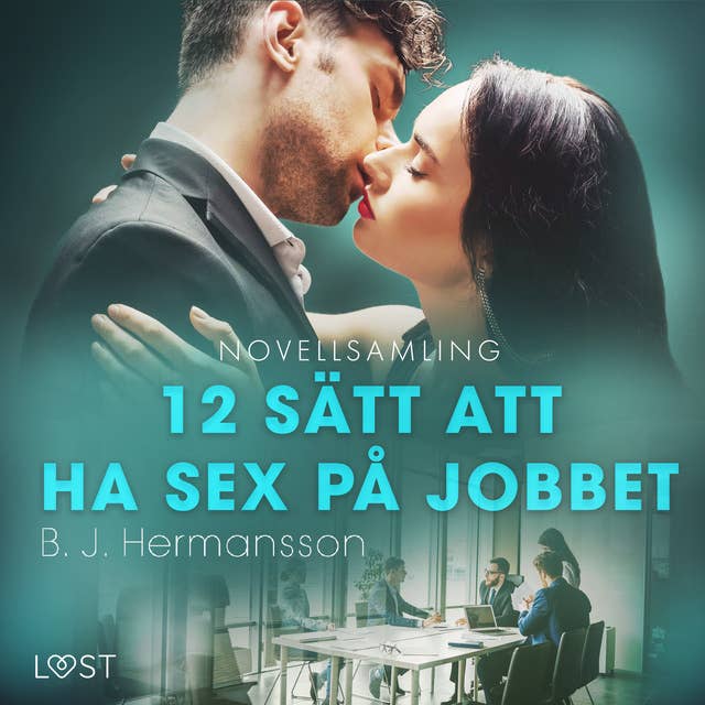 Cover for 12 sätt att ha sex på jobbet - novellsamling