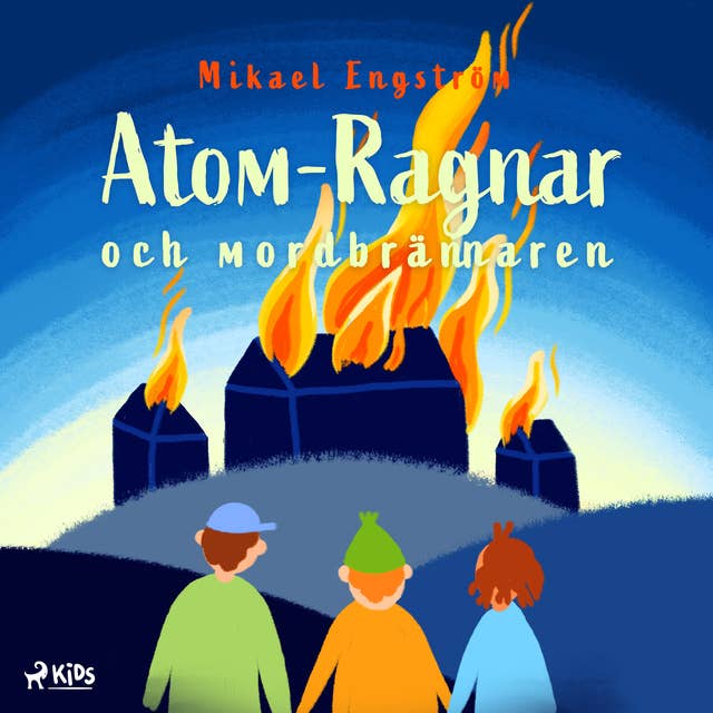 Atom-Ragnar och mordbrännaren