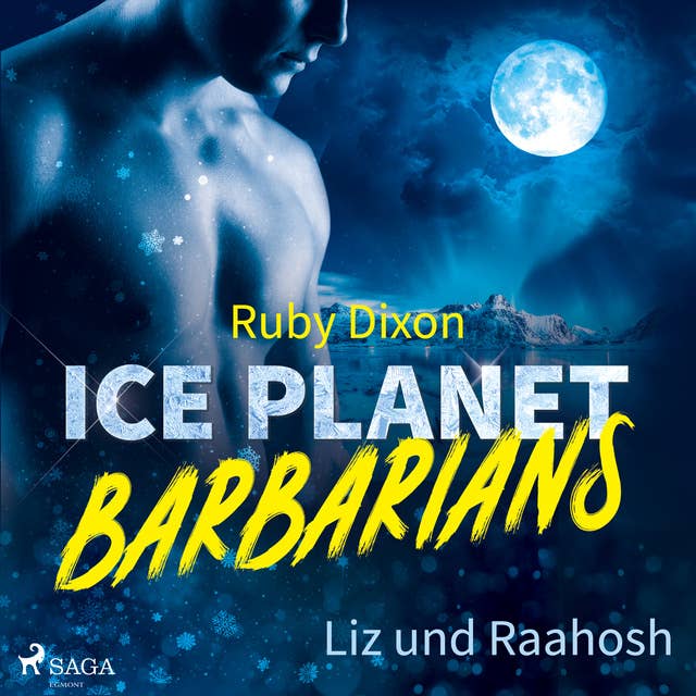 Ice Planet Barbarians – Liz und Raahosh (Ice Planet Barbarians 2): -