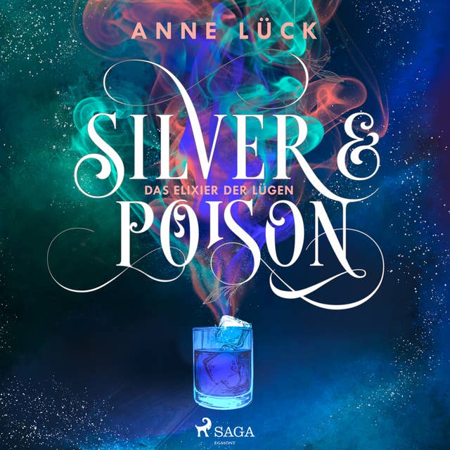 Silver & Poison, Band 1: Das Elixier der Lügen (Silver & Poison, 1) 