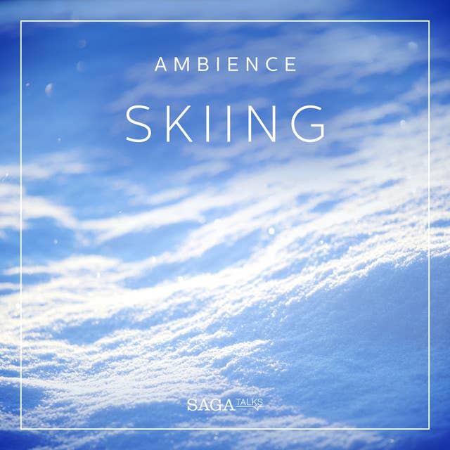Ambience - Skiing