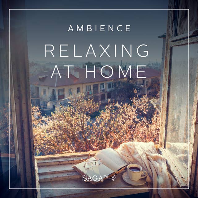 Ambience - Relaxing at home