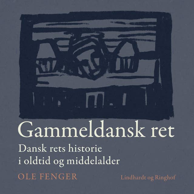 Gammeldansk ret. Dansk rets historie i oldtid og middelalder