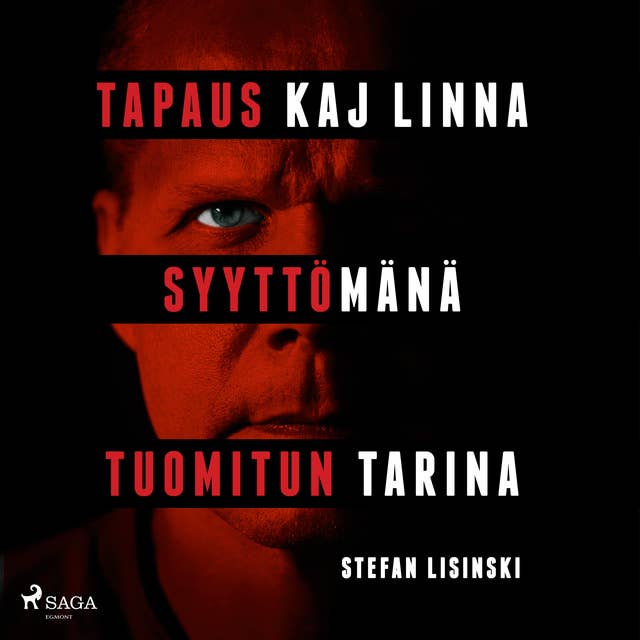 Tapaus Kaj Linna – Syyttömänä tuomitun tarina by Stefan Lisinski