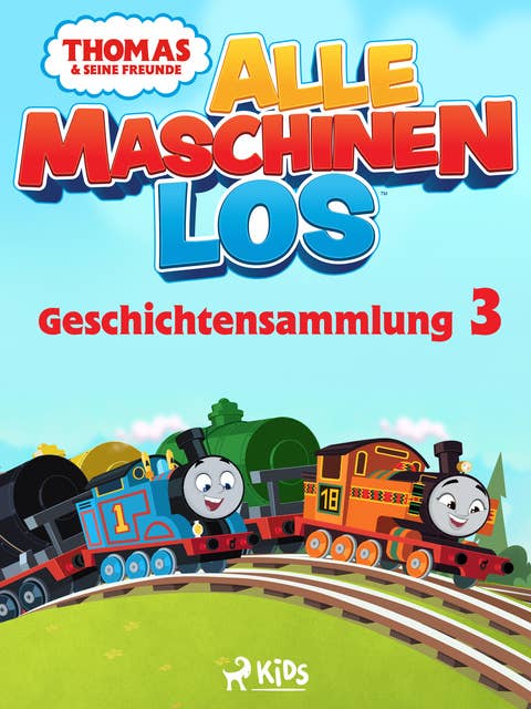 Thomas und seine Freunde - Alle Maschinen los - Geschichtensammlung 3