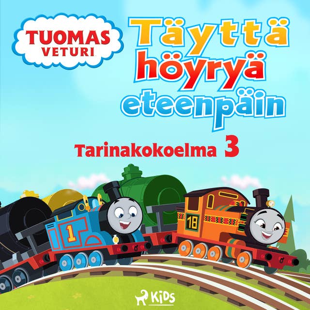 Tuomas Veturi - Täyttä höyryä eteenpäin - Tarinakokoelma 3