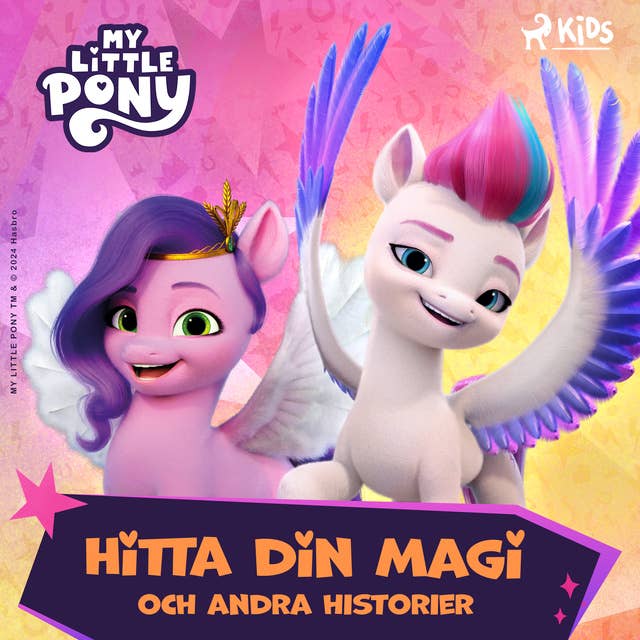 My Little Pony – Den nya generationen – Hitta din magi och andra historier