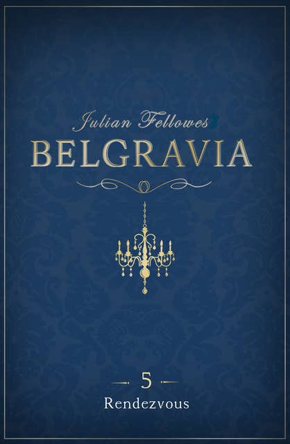 Belgravia 5 - Rendezvous