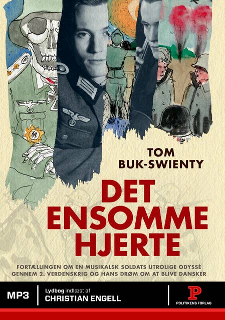Det ensomme hjerte: Fortællingen om en musikalsk soldats utrolige odysse igennem 2. verdenskrig og hans drøm om at blive dansker
