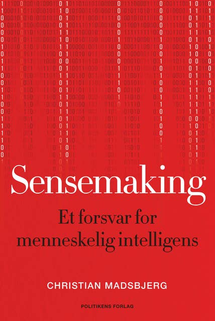Sensemaking: Et forsvar for menneskelig intelligens