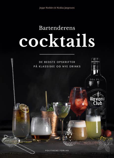 Bartenderens cocktails: - de bedste opskrifter på klassiske og nye drinks