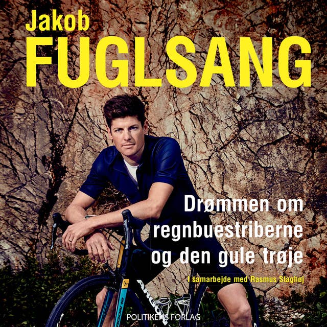 Jakob Fuglsang: Drømmen om regnbuestriberne og den gule trøje 