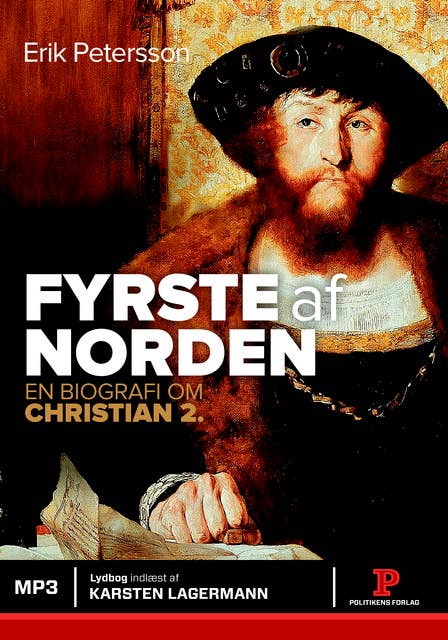 Cover for Fyrste af Norden: En biografi om Christian 2.