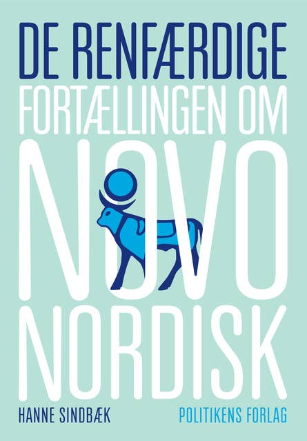 De renfærdige: Fortællingen om Novo Nordisk