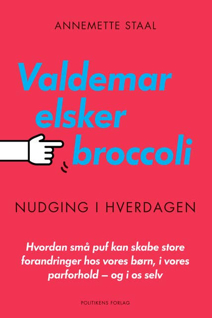 Valdemar elsker broccoli: Hvordan små puf kan skabe store forandringer hos vores børn, i vores parforhold - og i os selv