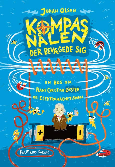 Kompasnålen der bevægede sig: En bog om Hans Christian Ørsted og elektromagnetismen