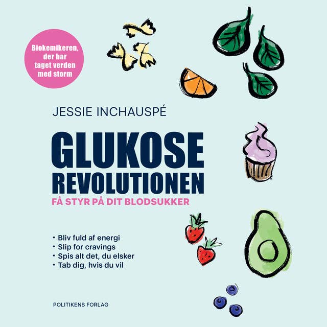 Glukoserevolutionen: Få styr på dit blodsukker by Jessie Inchauspe