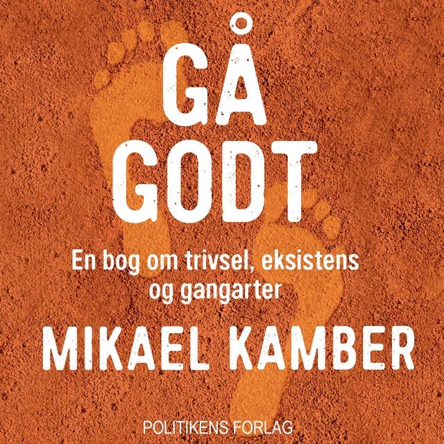 Cover for Gå godt: En bog om trivsel, eksistens og gangarter
