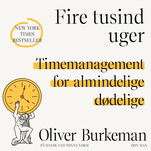 Fire tusind uger: Time management for almindelige dødelige