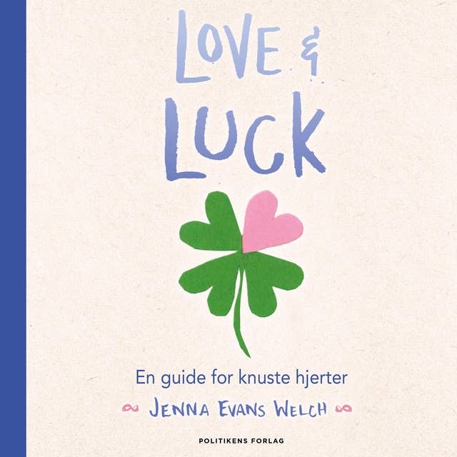 Love & luck - En guide for knuste hjerter