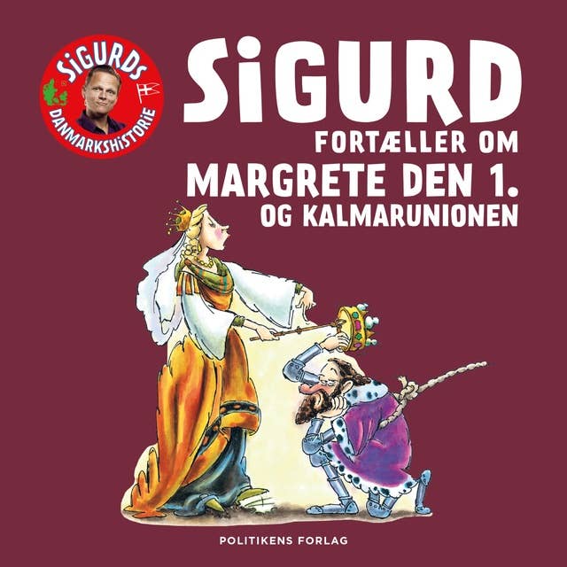 Sigurd fortæller om Margrete den 1. og Kalmaunionen