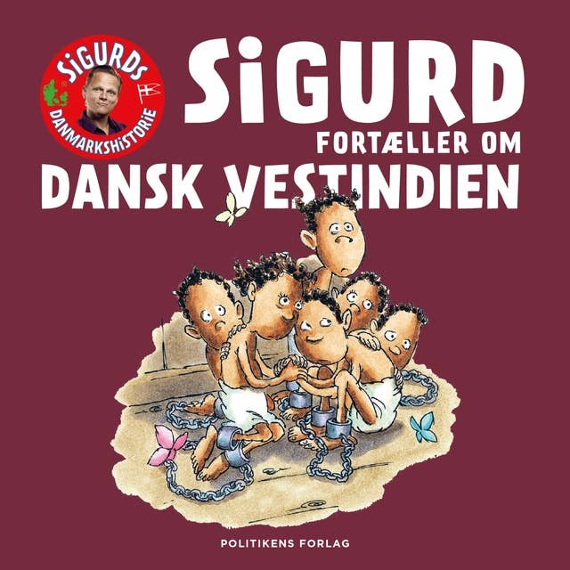 Sigurd fortæller om Dansk Vestindien