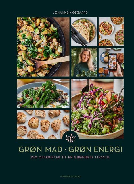 Grøn mad - grøn energi: 100 opskrifter til en grønnere livsstil