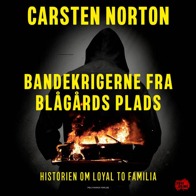Bandekrigerne fra Blågårds Plads: Historien om Loyal To Familia