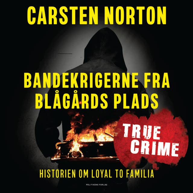Bandekrigerne fra Blågårds Plads: Historien om Loyal To Familia