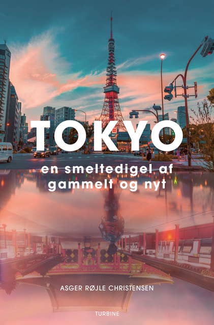 Tokyo: en smeltedigel af gammelt og nyt