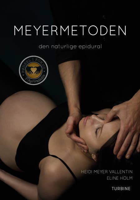Cover for Meyermetoden: den naturlige epidural