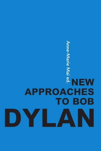 New approaches to Bob Dylan