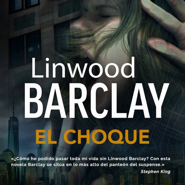 El choque by Linwood Barclay