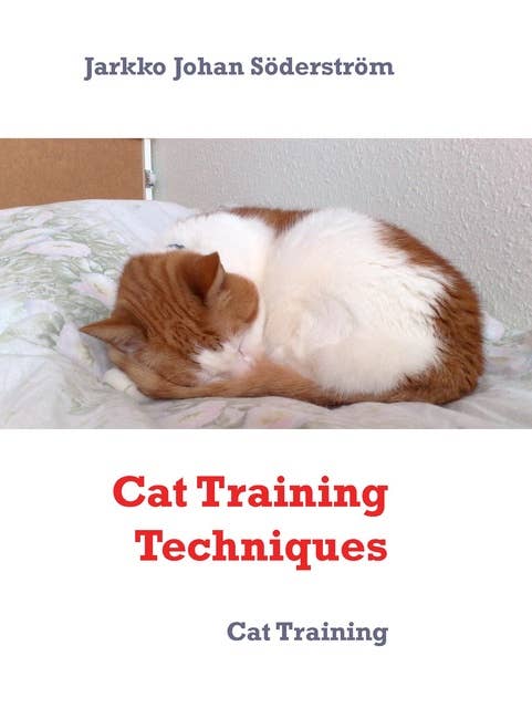 Cat Training Techniques: Cat Training Simplified