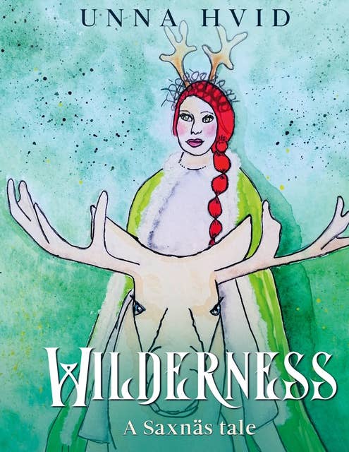 Wilderness: A Saxnäs tale