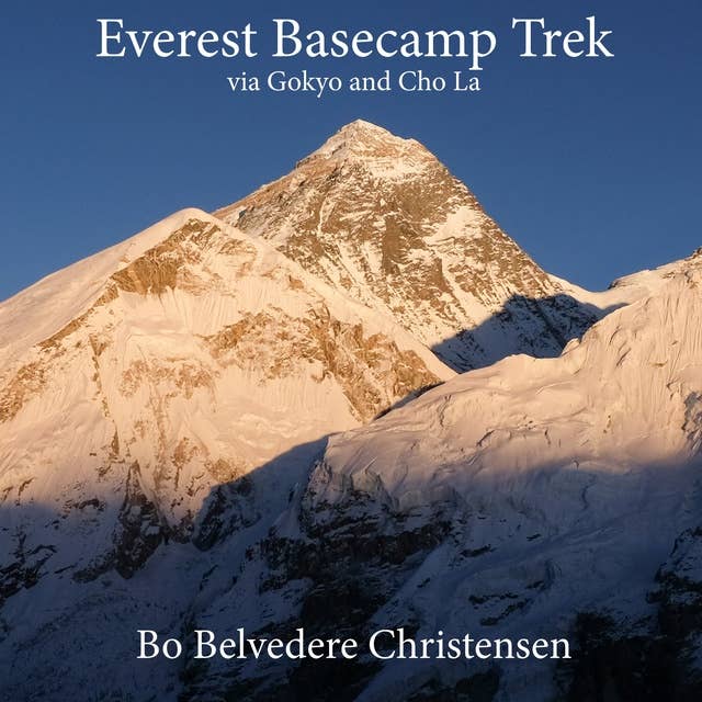 Everest Basecamp Trek: via Gokyo and Cho La