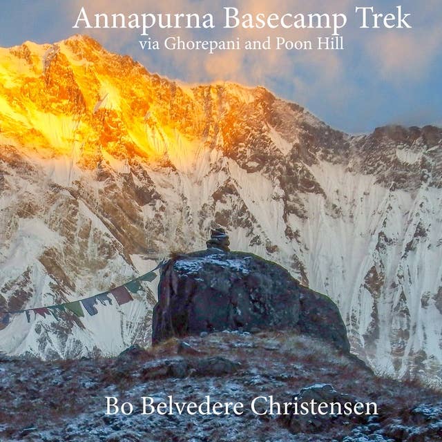 Annapurna Basecamp Trek: via Ghorepani and Poon Hill