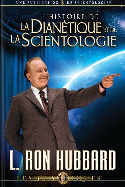 L'Histoire de la Dianétique et de la Scientologie