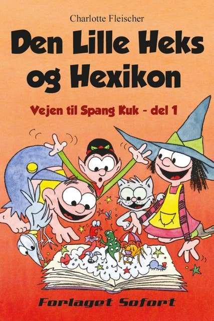 Vejen til Spang Kuk #1: Den Lille Heks og Hexikon