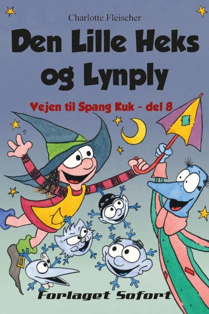 Vejen til Spang Kuk #8: Den Lille Heks og Lynply