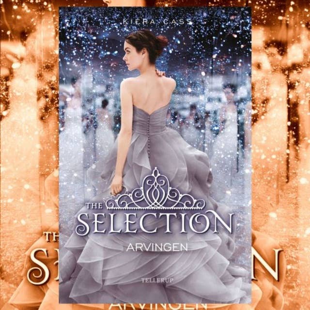 Cover for The Selection #4: Arvingen