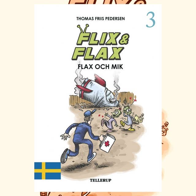 Flix & Flax #3: Flix & Flax och Mik