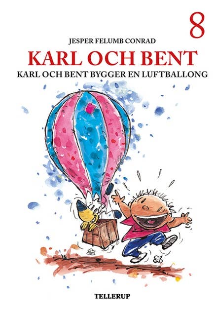 Karl och Bent #8: Karl och Bent bygger en luftballong