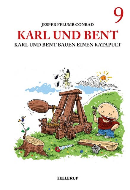 Karl und Bent #9: Karl und Bent bauen einen Katapult