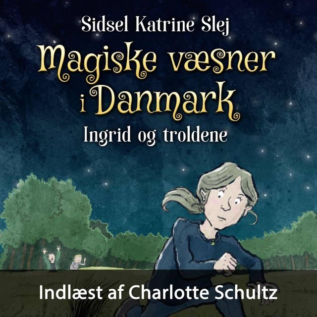 Cover for Magiske væsner i Danmark #1: Ingrid og troldene