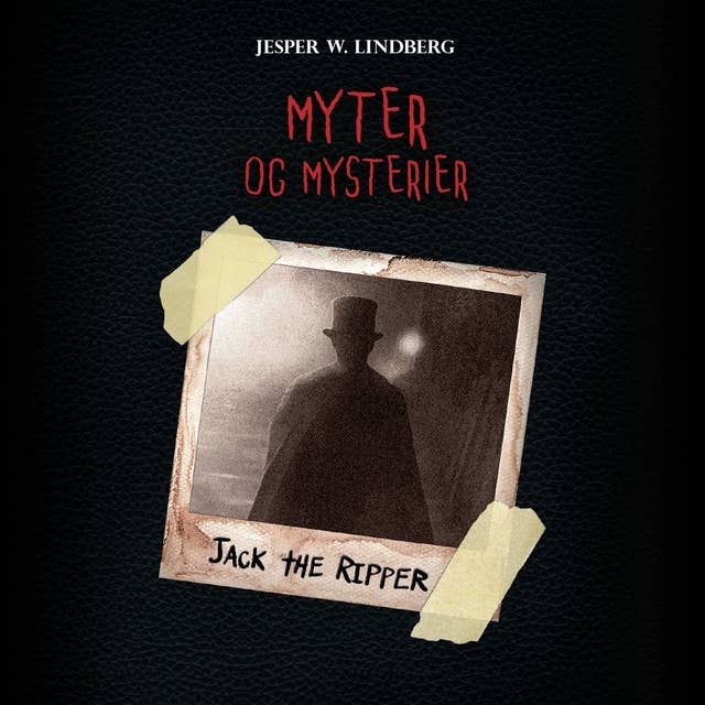 Myter og mysterier #3: Jack the Ripper