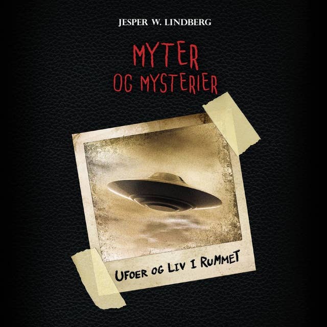 Myter og mysterier #4: Ufoer og liv i rummet